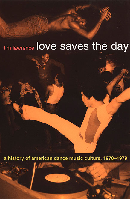 Love Saves the Day by Tim Lawrence